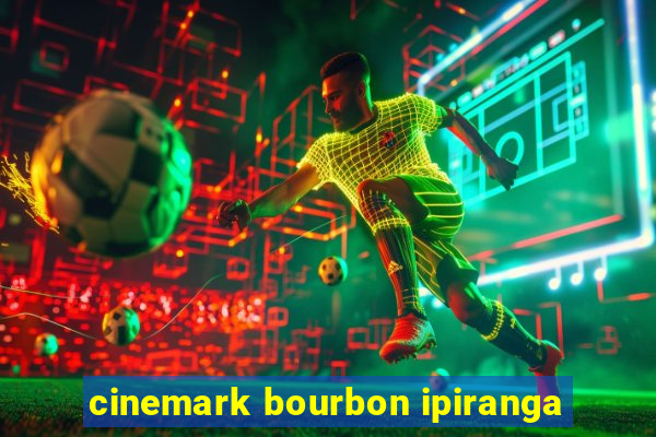 cinemark bourbon ipiranga